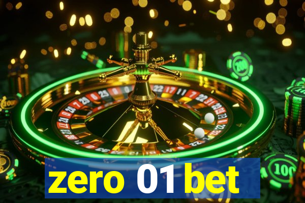 zero 01 bet